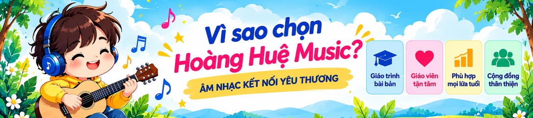 Vì sao chọn Hoàng Huệ Music